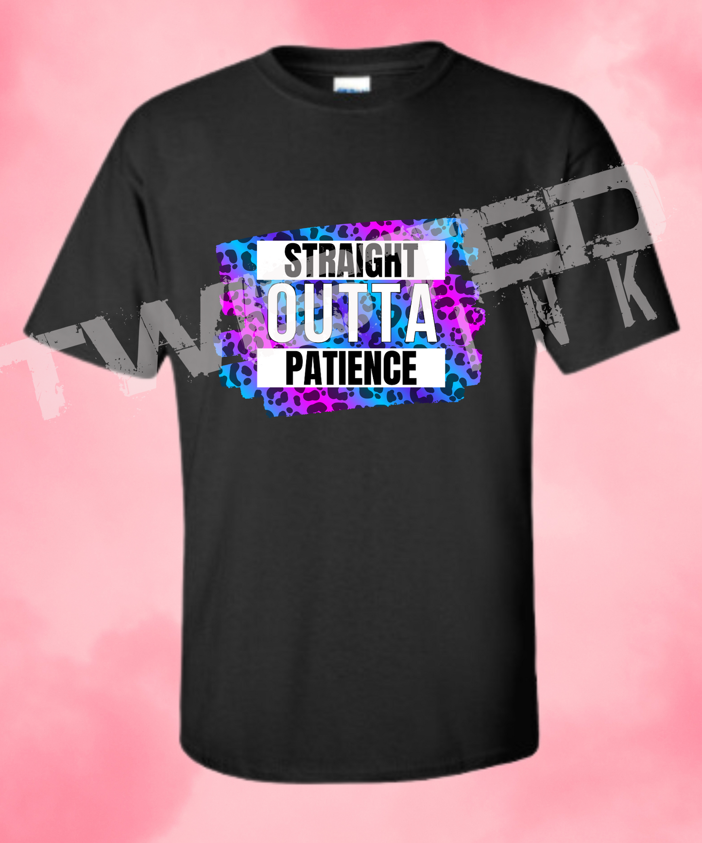 Straight outta patience t-shirt